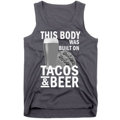 This Body Was Built On Tacos & Beer Tank Top