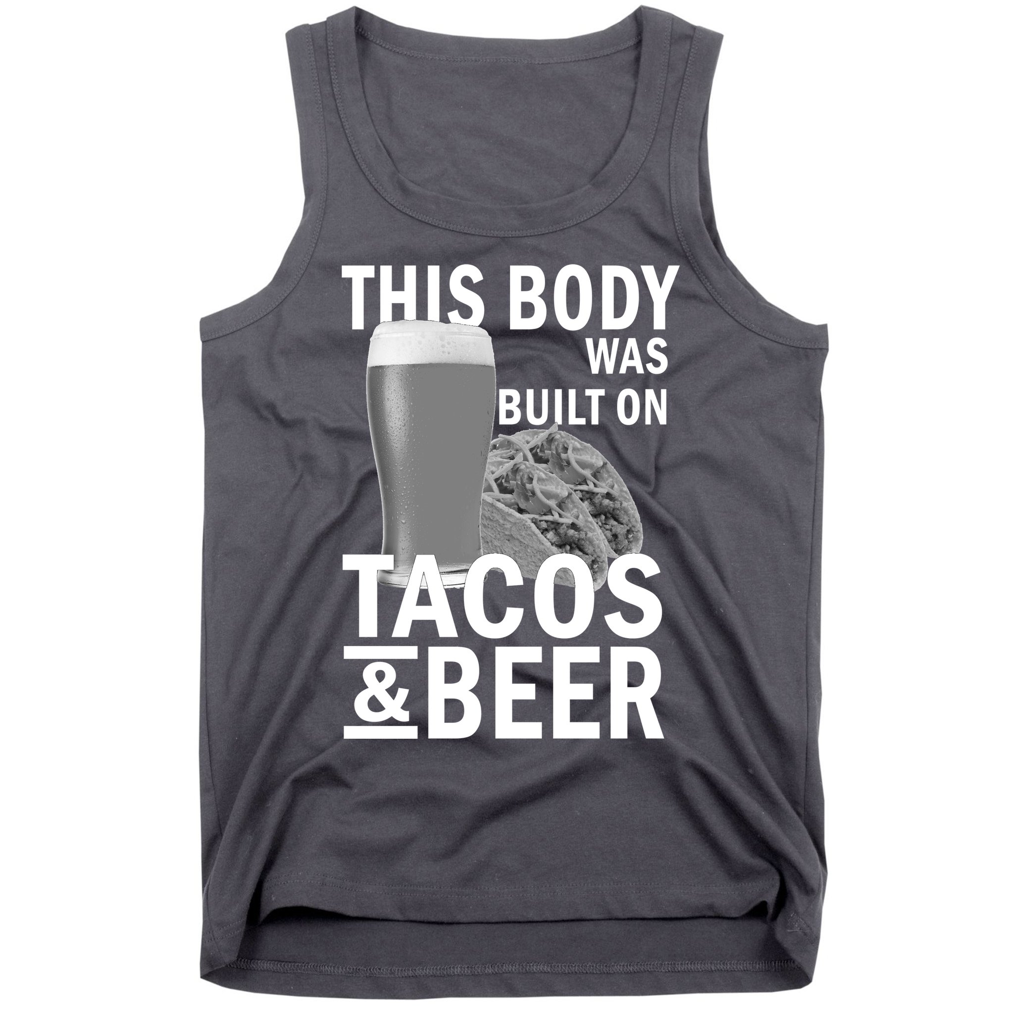 This Body Was Built On Tacos & Beer Tank Top