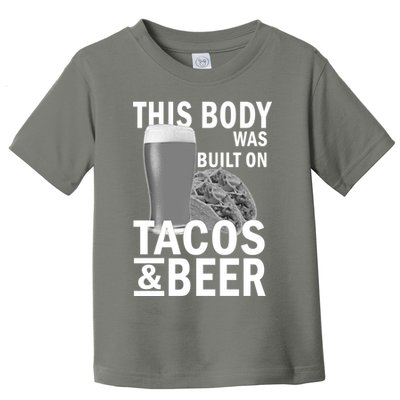 This Body Was Built On Tacos & Beer Toddler T-Shirt