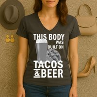 This Body Was Built On Tacos & Beer Women's V-Neck T-Shirt
