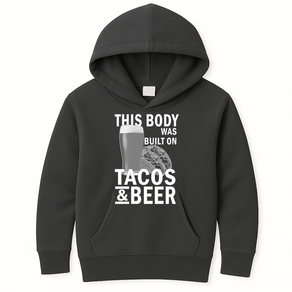 This Body Was Built On Tacos & Beer Kids Hoodie