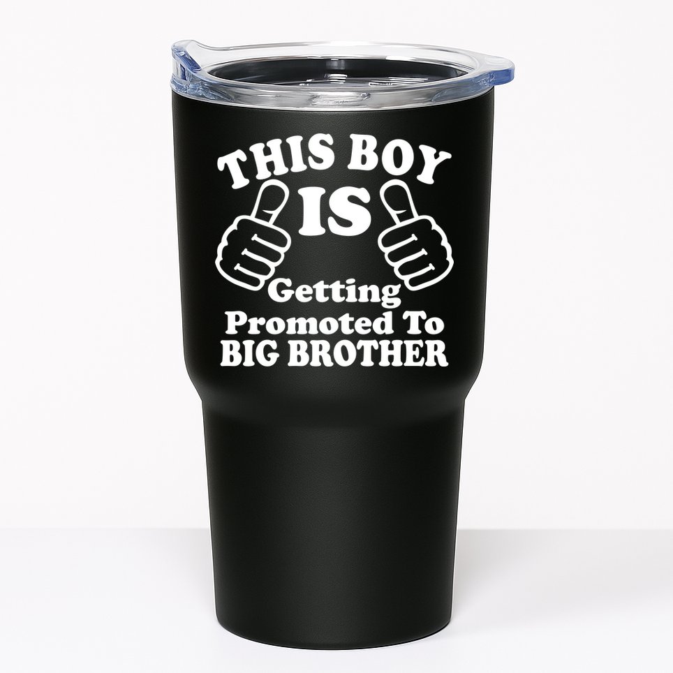 This Boy is Getting Promoted To Big Brother Tumbler
