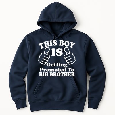 This Boy is Getting Promoted To Big Brother Hoodie