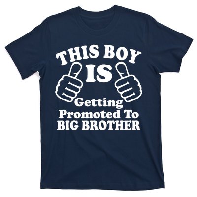 This Boy is Getting Promoted To Big Brother T-Shirt