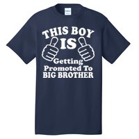 This Boy is Getting Promoted To Big Brother Tall T-Shirt