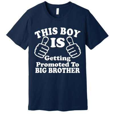 This Boy is Getting Promoted To Big Brother Premium T-Shirt