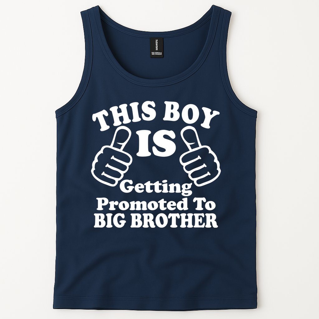 This Boy is Getting Promoted To Big Brother Tank Top