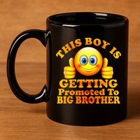 This Boy is Getting Promoted To Big Brother Smiley Emoji 11oz C Handle Ceramic Mug