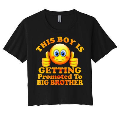 This Boy is Getting Promoted To Big Brother Smiley Emoji Women's Crop Top Tee