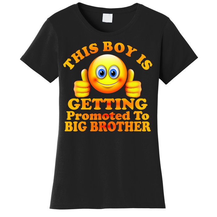 This Boy is Getting Promoted To Big Brother Smiley Emoji Women's T-Shirt