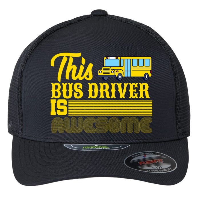 This Bus Driver Is Awesome Flexfit Unipanel Trucker Cap