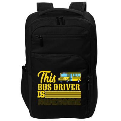 This Bus Driver Is Awesome Impact Tech Backpack
