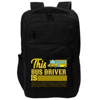 This Bus Driver Is Awesome Impact Tech Backpack