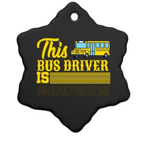 This Bus Driver Is Awesome Ceramic Star Ornament