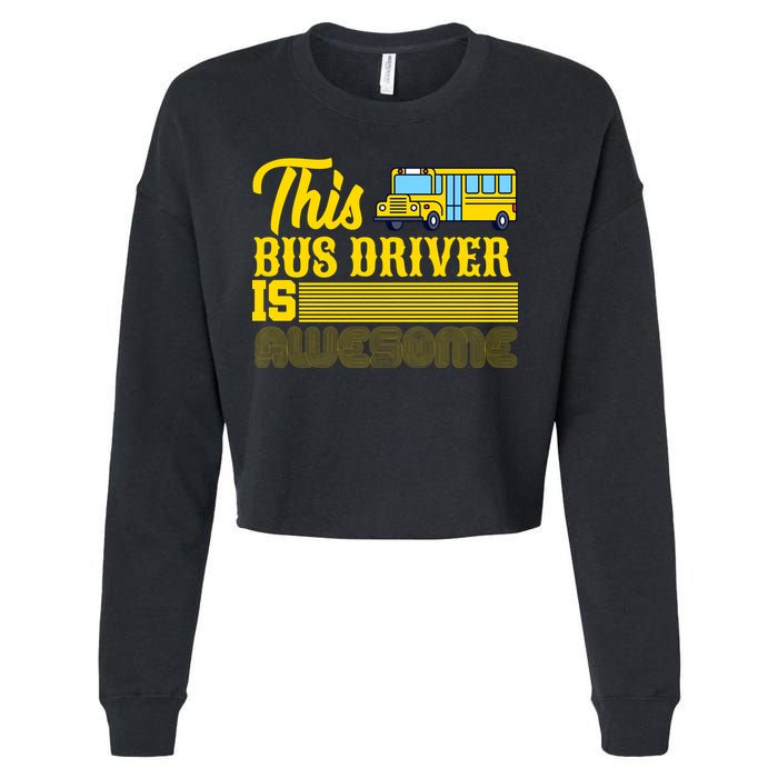 This Bus Driver Is Awesome Cropped Pullover Crew