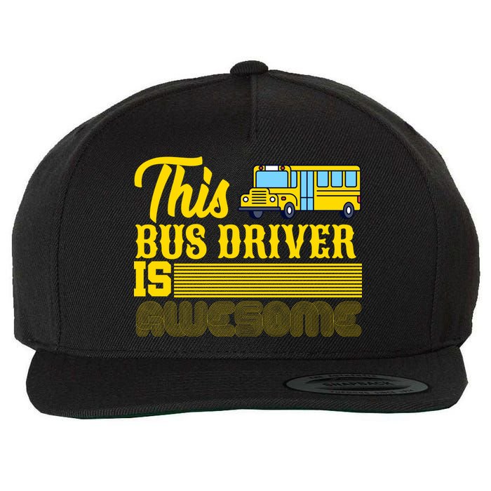 This Bus Driver Is Awesome Wool Snapback Cap