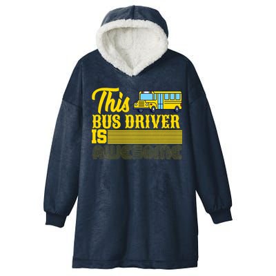 This Bus Driver Is Awesome Hooded Wearable Blanket