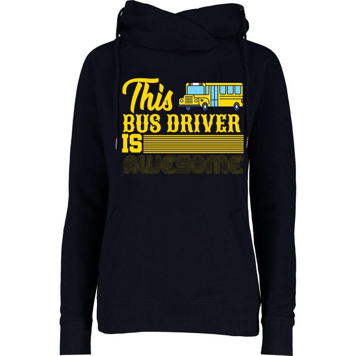 This Bus Driver Is Awesome Womens Funnel Neck Pullover Hood