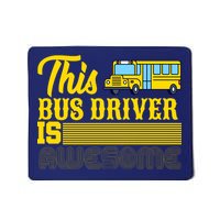 This Bus Driver Is Awesome Mousepad