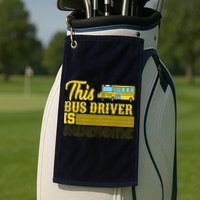 This Bus Driver Is Awesome Golf Towel