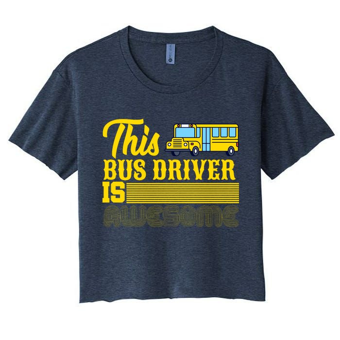 This Bus Driver Is Awesome Women's Crop Top Tee