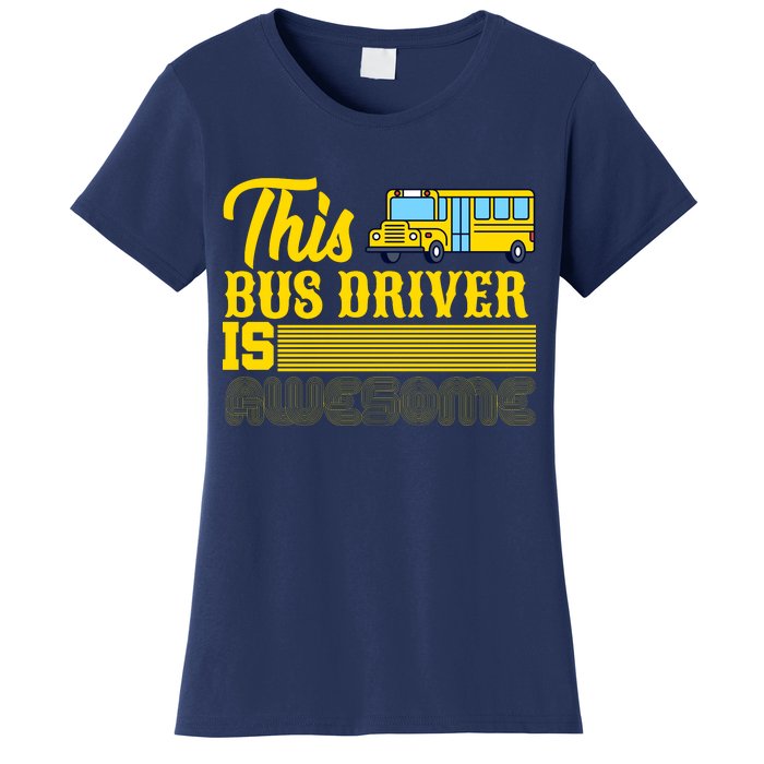 This Bus Driver Is Awesome Women's T-Shirt