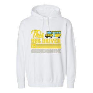 This Bus Driver Is Awesome Garment-Dyed Fleece Hoodie