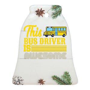 This Bus Driver Is Awesome Ceramic Bell Ornament