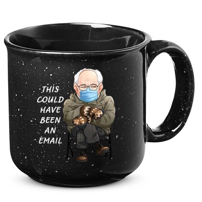 This Could Have Been An Email Bernie Sanders 15oz Campfire Ceramic Mug