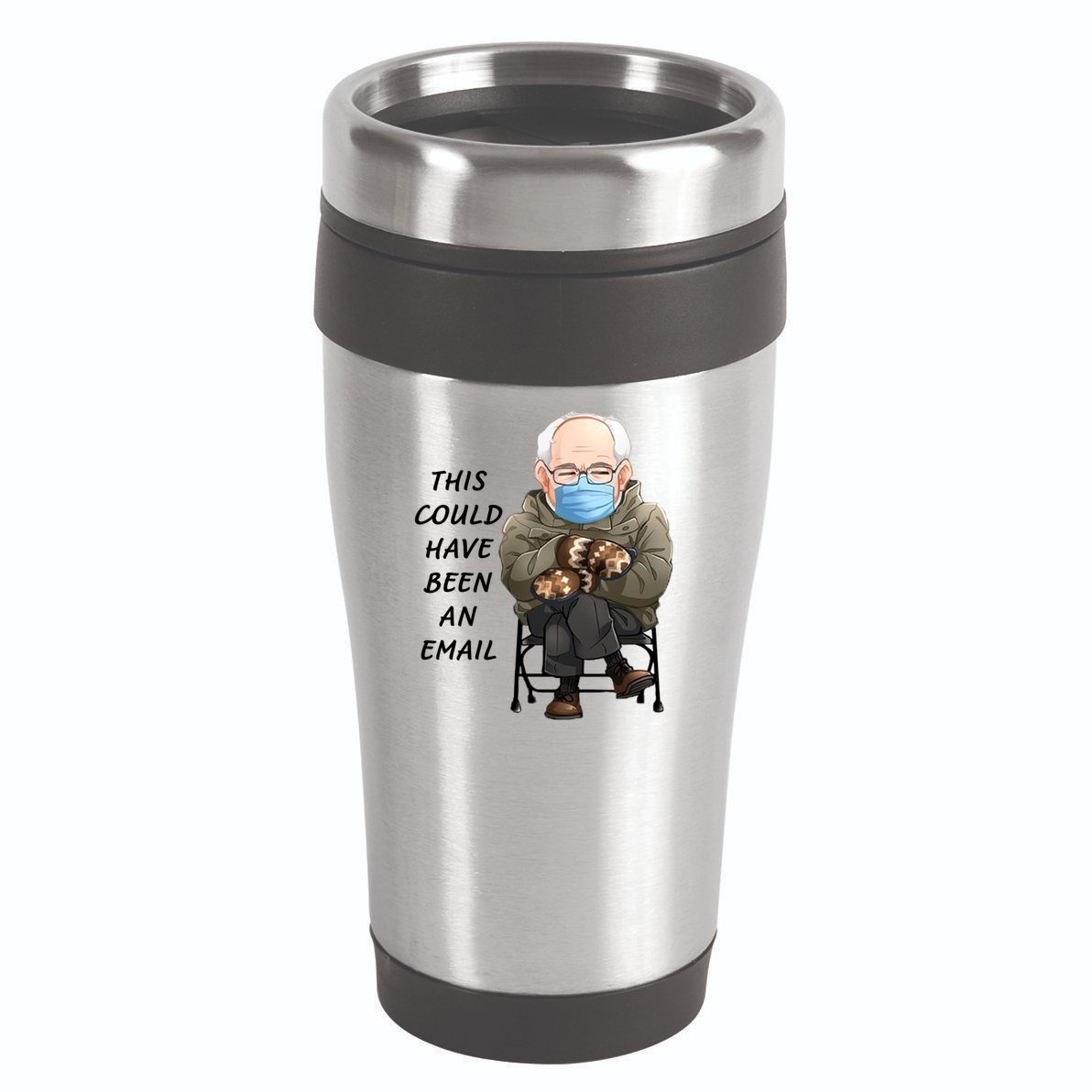 This Could Have Been An Email Bernie Sanders 16oz Travel Tumbler