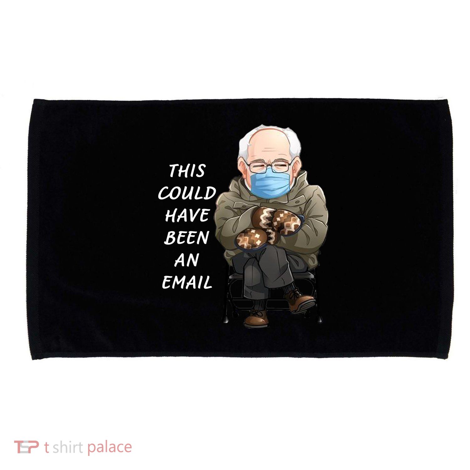 This Could Have Been An Email Bernie Sanders Microfiber Hand Towel