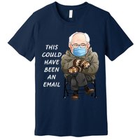 This Could Have Been An Email Bernie Sanders Premium T-Shirt
