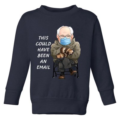 This Could Have Been An Email Bernie Sanders Toddler Sweatshirt