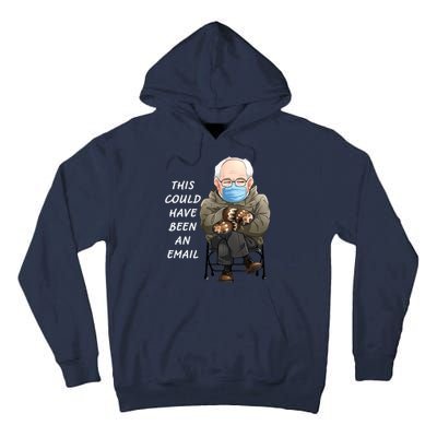 This Could Have Been An Email Bernie Sanders Tall Hoodie