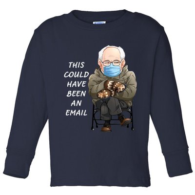 This Could Have Been An Email Bernie Sanders Toddler Long Sleeve Shirt