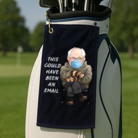 This Could Have Been An Email Bernie Sanders Golf Towel