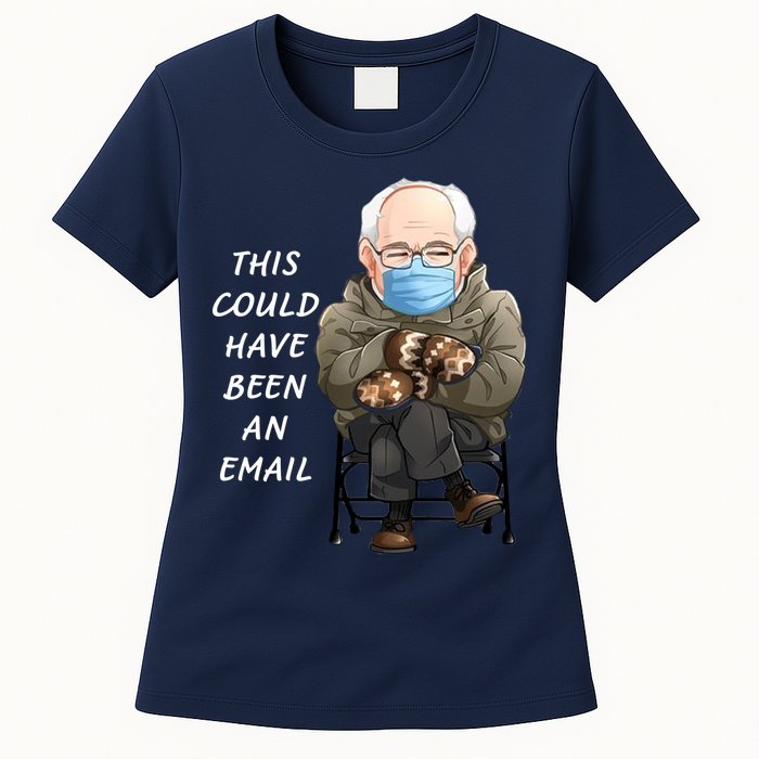 This Could Have Been An Email Bernie Sanders Womens T-Shirt