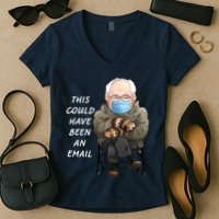 This Could Have Been An Email Bernie Sanders Women's V-Neck T-Shirt