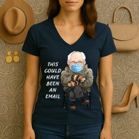This Could Have Been An Email Bernie Sanders Women's V-Neck T-Shirt