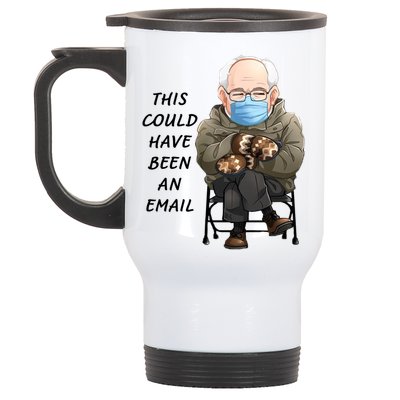 This Could Have Been An Email Bernie Sanders Stainless Steel Travel Mug