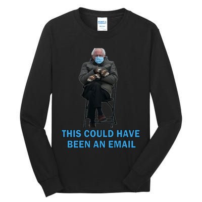 This Could Have Been An Email Bernie Sanders Mittens Sitting Tall Long Sleeve T-Shirt