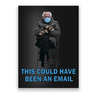 This Could Have Been An Email Bernie Sanders Mittens Sitting Poster