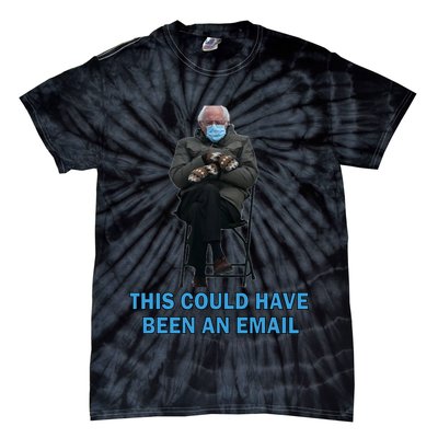 This Could Have Been An Email Bernie Sanders Mittens Sitting Tie-Dye T-Shirt