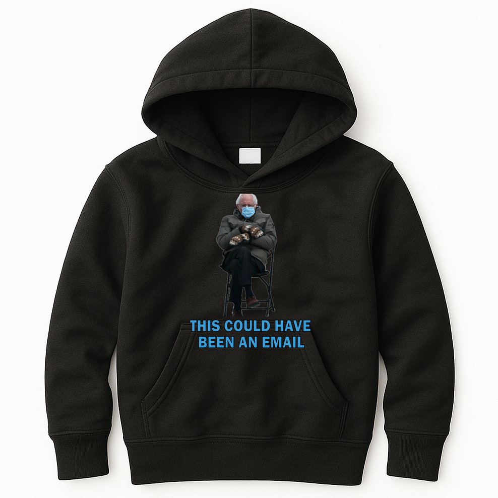 This Could Have Been An Email Bernie Sanders Mittens Sitting Kids Hoodie