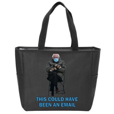 This Could Have Been An Email Bernie Sanders Mittens Sitting Zip Tote Bag