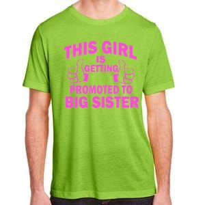 This Girl Is Getting Promoted to Big Sister Adult ChromaSoft Performance T-Shirt