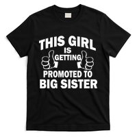 This Girl Is Getting Promoted to Big Sister T-Shirt