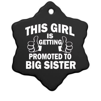 This Girl Is Getting Promoted to Big Sister Ceramic Star Ornament