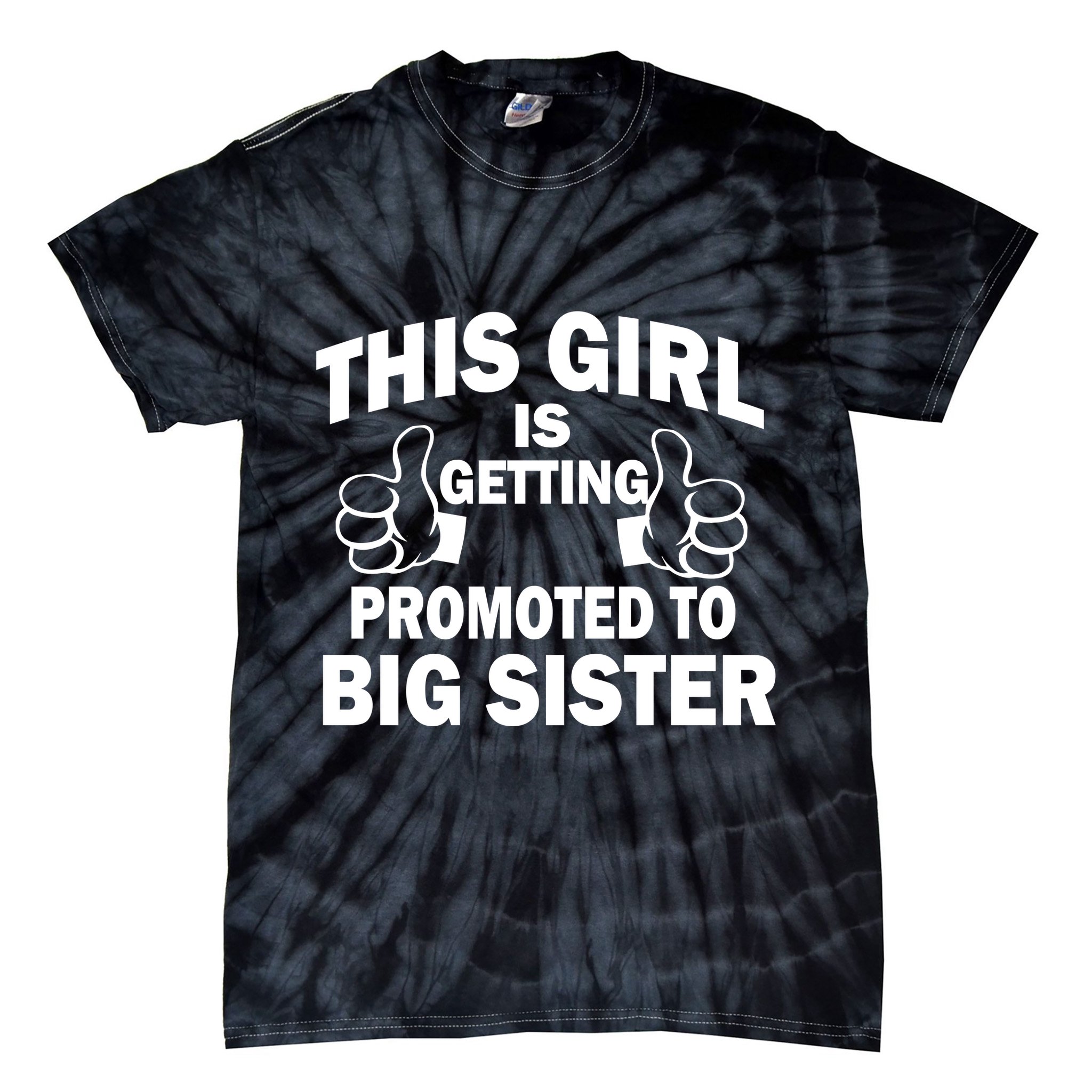 This Girl Is Getting Promoted to Big Sister Tie-Dye T-Shirt