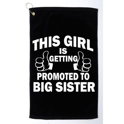 This Girl Is Getting Promoted to Big Sister Golf Towel